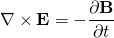 \begin{equation*}      \nabla\times{\bf E} = - {{\partial{\bf B}}\over{\partial t}} \end{equation*}